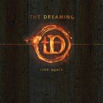 ALBUM REVIEW: The Dreaming – Rise Again ALBUM REVIEW: The Dreaming – Rise Again