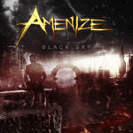 Amenize Announce New Album ‘Black Sky’, Reveal Lyric Video Of Title Track Amenize Announce New Album ‘Black Sky’, Reveal Lyric Video Of Title Track