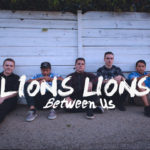 LIONS LIONS Keep it “Between Us” in New Music Video LIONS LIONS Keep it “Between Us” in New Music Video