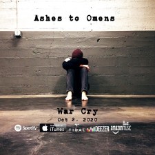ASHES TO OMENS Release Official Lyric Video for “War Cry”