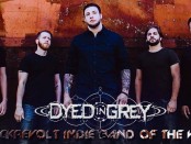 Dyed In Grey Promo - indie band of the week - rockrevolt - banner