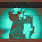 THE BUNNY THE BEAR REVEAL NEW ALBUM A LIAR WROTE THIS, Out July 24th